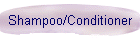 Shampoo/Conditioner